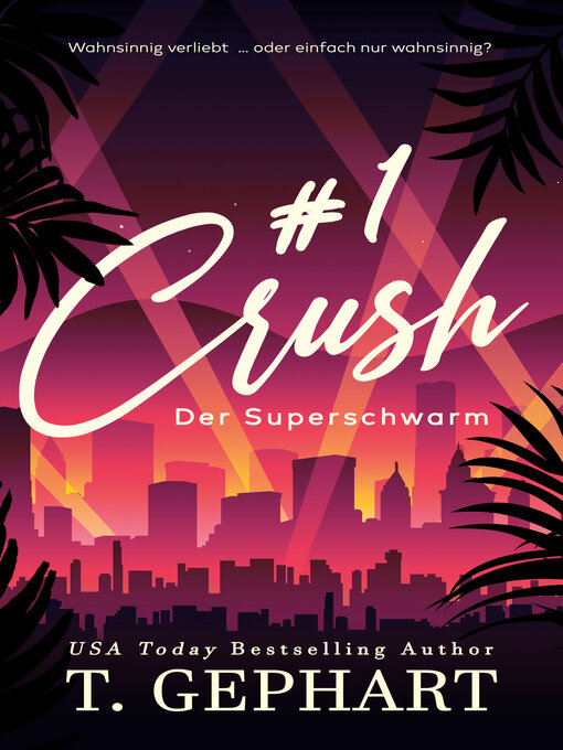 Title details for #1 Crush – Der Superschwarm by T. Gephart - Available